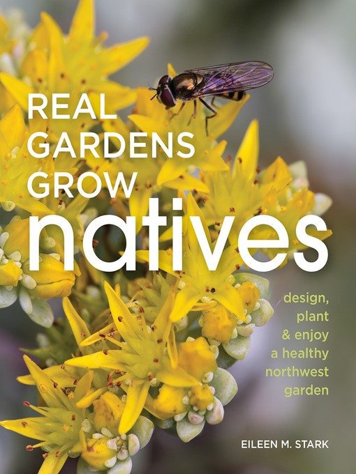 Upplýsingar um Real Gardens Grow Natives eftir Eileen M Stark - Biðlisti